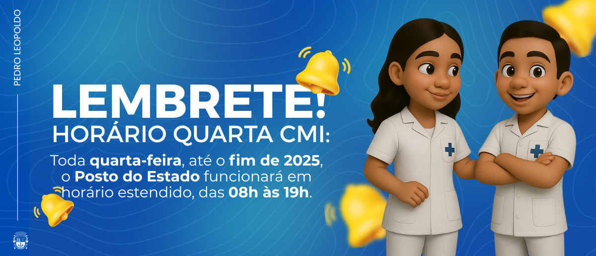 Arte institucional da Prefeitura de Pedro Leopoldo com fundo azul e linhas curvas que lembram um mapa topográfico. À esquerda, o texto vertical “PEDRO LEOPOLDO” e o brasão do município. O texto principal, em letras grandes e brancas, diz: “LEMBRETE! HORÁRIO QUARTA CMI:” Logo abaixo: “Toda quarta-feira, até o fim de 2025, o Posto do Estado funcionará em horário estendido, das 08h às 19h.” Algumas palavras estão destacadas em azul, como “quarta-feira”, “fim de 2025” e “08h às 19h”. À direita, aparecem dois personagens em estilo 3D — um homem e uma mulher jovens, ambos com uniformes brancos de saúde com o símbolo de cruz azul no bolso. Eles estão sorrindo e de braços cruzados, transmitindo simpatia e confiança. Ao redor, sinos amarelos animados simbolizam o lembrete.
